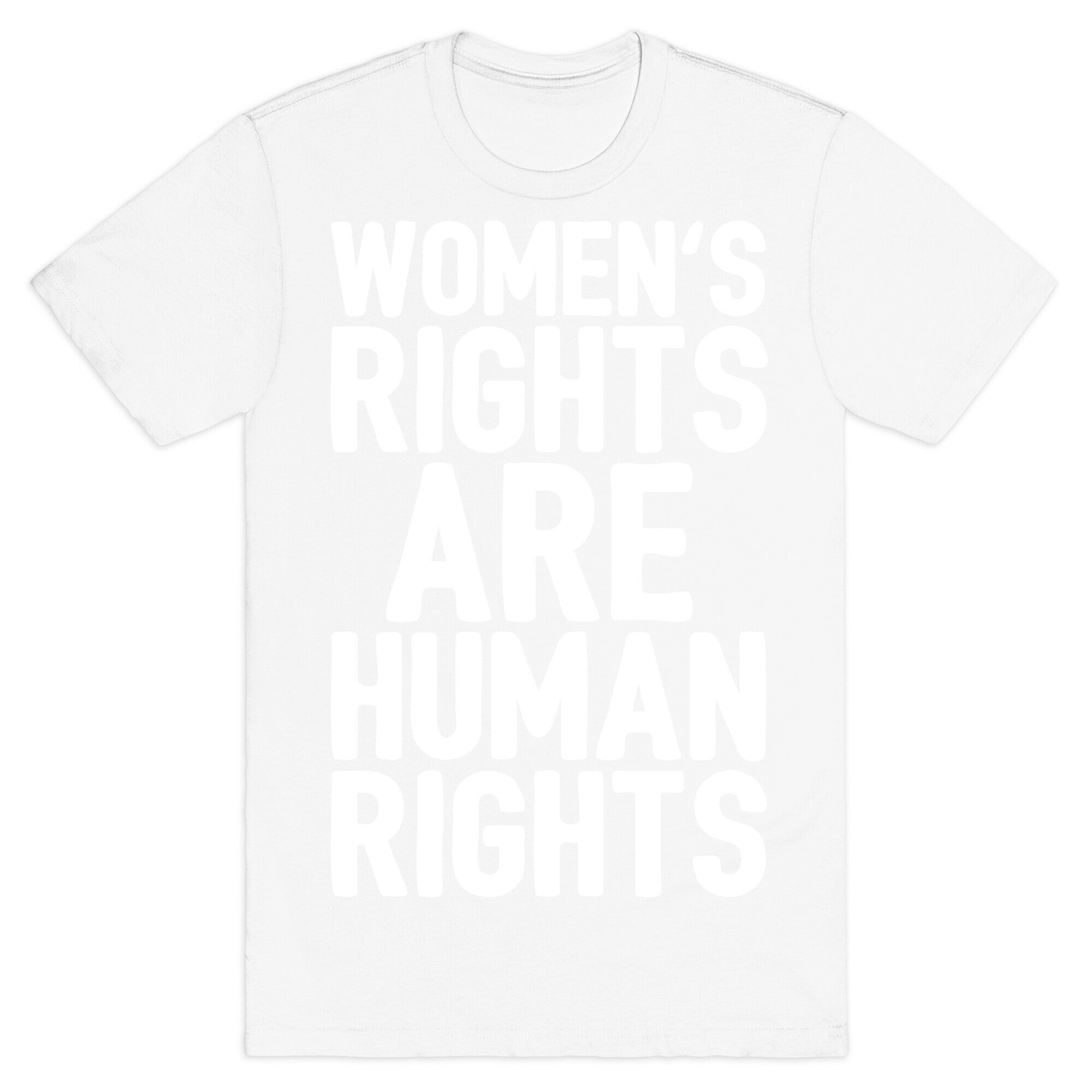 Women's Rights Are Human Rights White Print T-Shirt